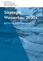 DOWNLOAD: Strategie Wasserbau 2030+